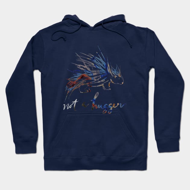 Not a hugger Porcupine Hoodie by maccm